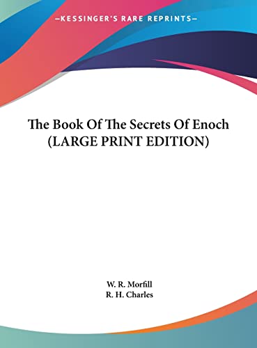 The Book Of The Secrets Of Enoch (LARGE PRINT EDITION)