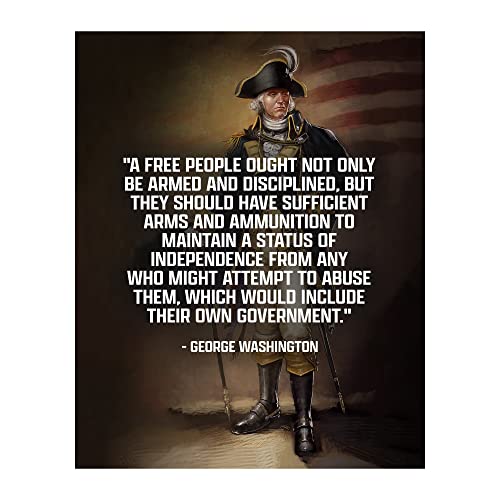 George Washington Quotes Wall Art- "Right to Bear Arms"- 8 x 10"- Wall Print Art-Ready to Frame. Home Dcor. Office-Lodge-Garage Dcor. General George Washington Military Pose- 2nd Amendment Rights.