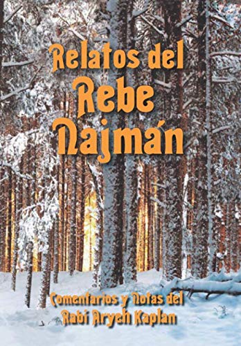 Relatos del Rebe Najmn: Con comentarios y notas del Rab Aryeh Kaplan (Spanish Edition)