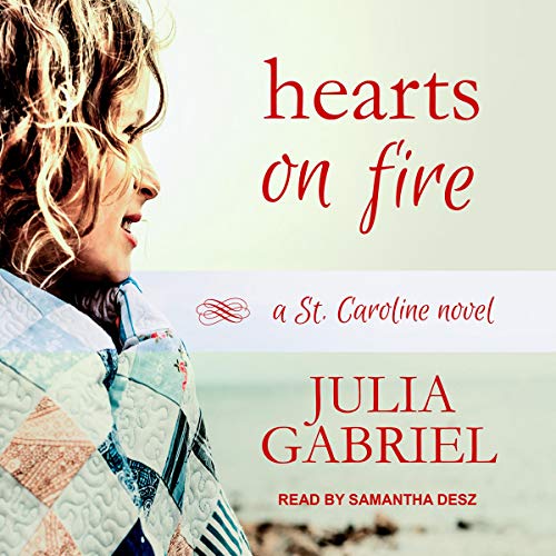 Hearts on Fire: A St. Caroline Novel, Book 2