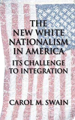 The New White Nationalism in America: Its Challenge to Integration