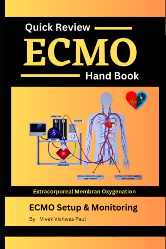 ECMO Quick Review - Hand Book: ECMO Guide