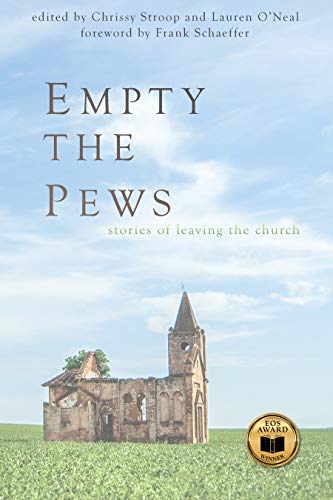 Empty the Pews: Stories of Leaving the Church