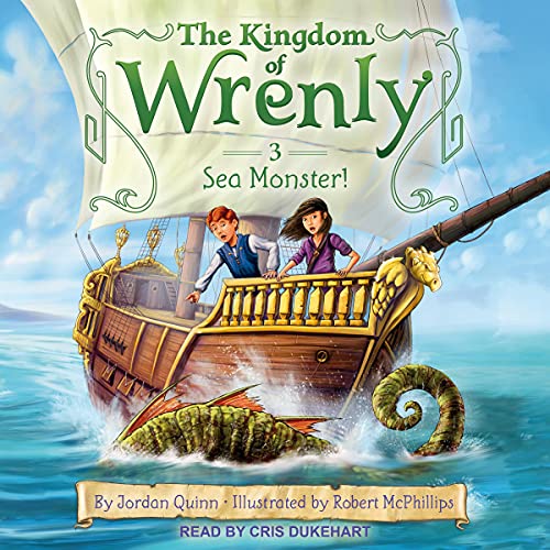 Sea Monster!: Kingdom of Wrenly Series, Book 3