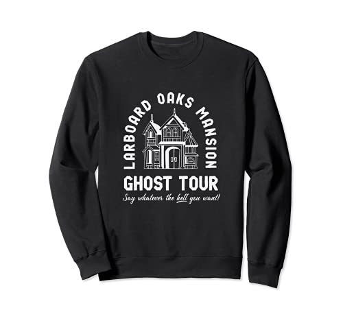 I Think You Should Leave Ghost Tour Sweatshirt