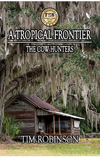 A Tropical Frontier: The Cow Hunters