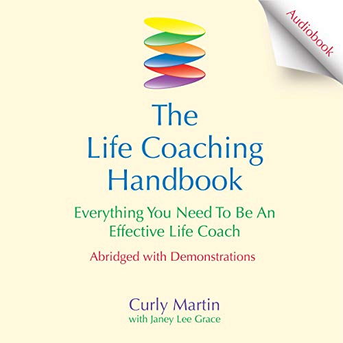 The Life Coaching Handbook: Everything You Need to Be an Effective Life Coach