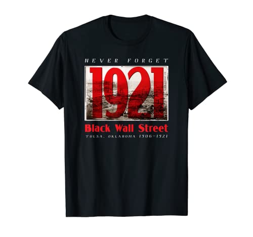 Black Wall Street 1921 Greenwood Tulsa Black History T-Shirt