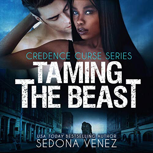 Taming the Beast: Credence Curse, Book 2