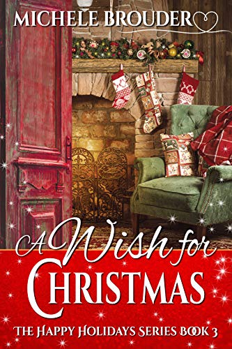 A Wish for Christmas (The Happy Holidays Series Book 3)