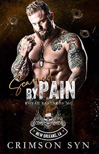 Scarred By Pain: New Orleans National Chapter (RBMC Book 2)