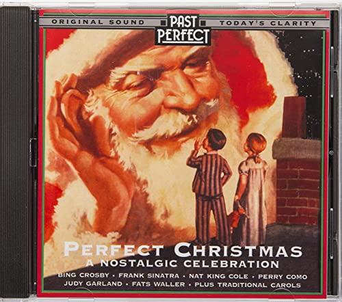 Perfect Christmas:- Remastered Original Recordings. A Nostalgic Holiday Celebration with Bing Crosby, Nat King Cole, Gracie Fields, Westminster Central Hall Choir