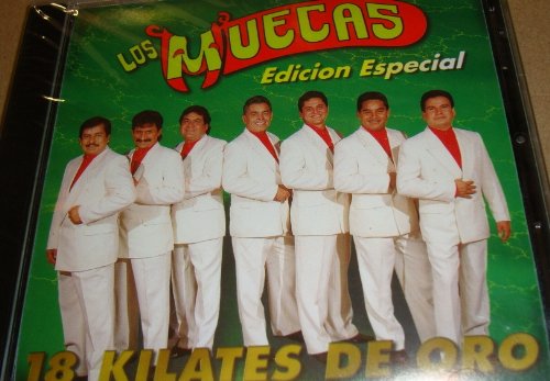 18 Kilaters De Oro: Los Muecas Edicion Especial