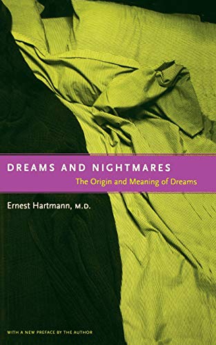 Dreams And Nightmares: The Origin And Meaning Of Dreams