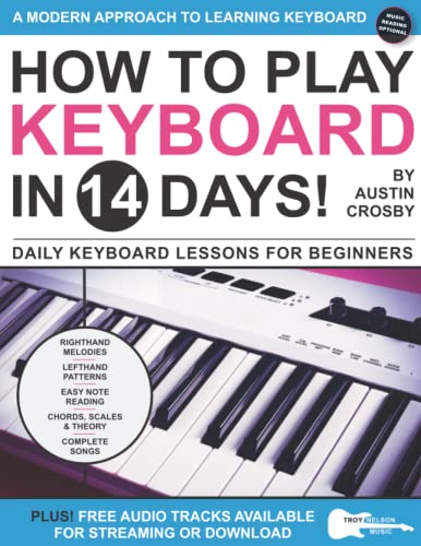 How to Play Keyboard in 14 Days: Daily Keyboard Lessons for Beginners (Play Music in 14 Days)