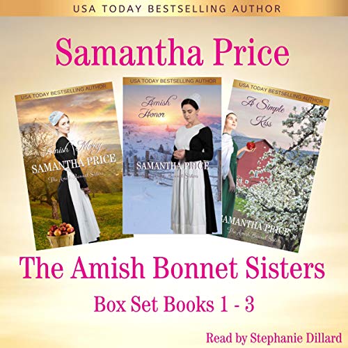 The Amish Bonnet Sisters Series Box Set: Books 1 - 3 (Amish Mercy, Amish Honor, A Simple Kiss): Amish Romance