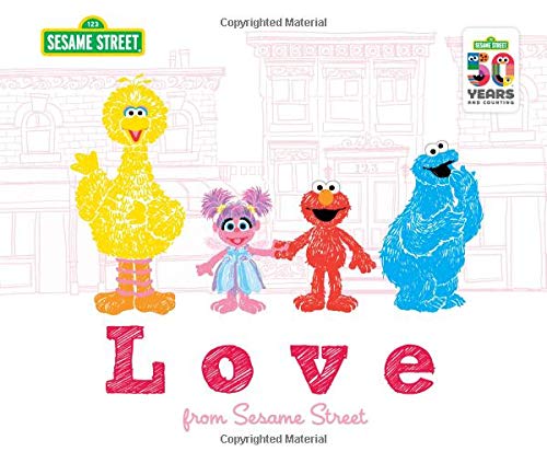 Love: from Sesame Street - A Heartwarming New York Times Bestseller with Elmo and Friends! (Sesame Street Scribbles)