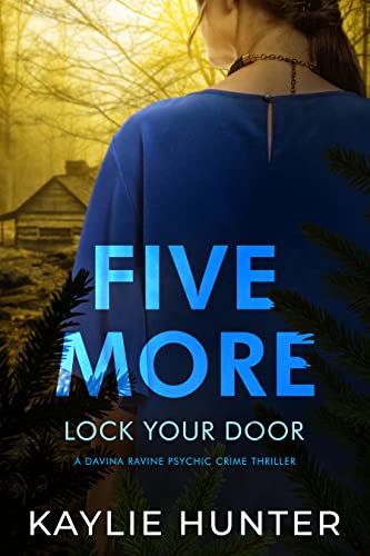 Five More Lock Your Door (Davina Ravine Psychic Crime Thriller Book 5)