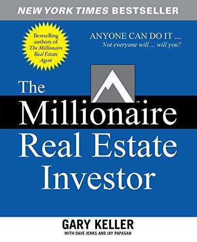 [The Millionaire Real Estate Investor] [By: Keller, Gary] [April, 2005]