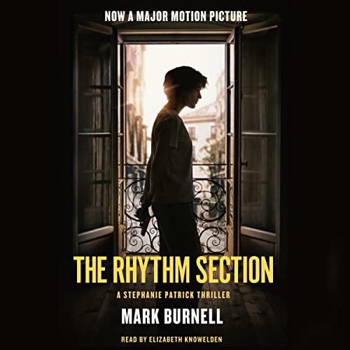 The Rhythm Section: A Stephanie Patrick Thriller, Book 1