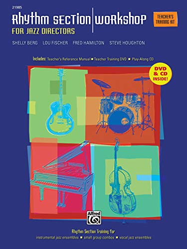 Rhythm Section Workshop for Jazz Directors: Rhythm Section Training for Instrumental Jazz Ensembles * Small Group Combos * Vocal Jazz Ensembles (Teacher's Training Kit), Book, DVD & CD
