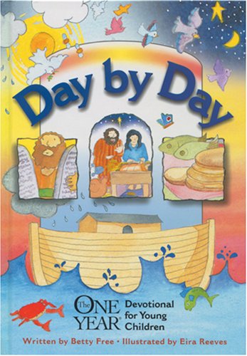 Day by Day: The One Year (R) Devotional for Young Children