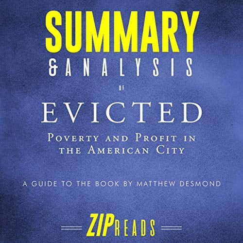 Summary & Analysis of Evicted: Poverty and Profit in the American City | A Guide to the Book by Matthew Desmond