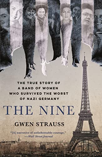 The Nine: The True Story of a Band of Women Who Survived the Worst of Nazi Germany