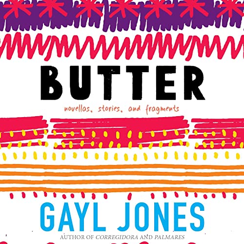 Butter: Novellas, Stories, and Fragments