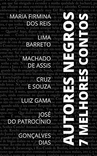 7 Melhores Contos - Autores Negros (7 melhores contos - especial) (Portuguese Edition)