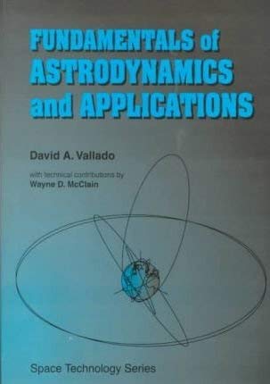 Fundamentals of Astrodynamics and Applications