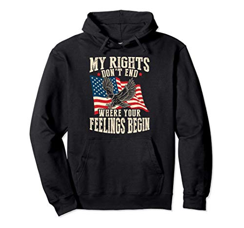 My Rights Don'T End Where Your Feelings Begin Usa Flag Pullover Hoodie