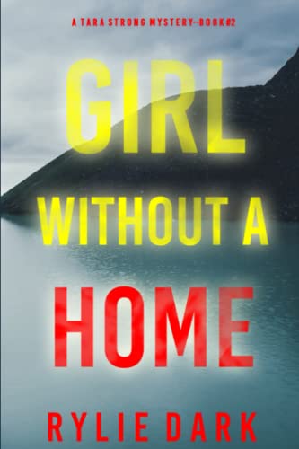 Girl Without A Home (A Tara Strong FBI Suspense ThrillerBook 2) (A Tara Strong Mystery)