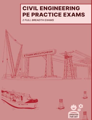Civil PE Exam Study Guide: Practice Exams, Study Tips, and More: Two complete breadth exams for CBT exam