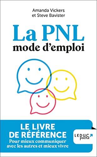 La PNL mode d'emploi (French Edition)