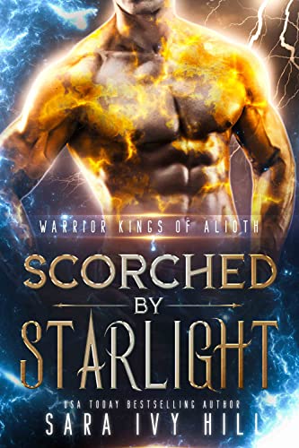 Scorched by Starlight (Warrior Kings of Alioth Book 3)