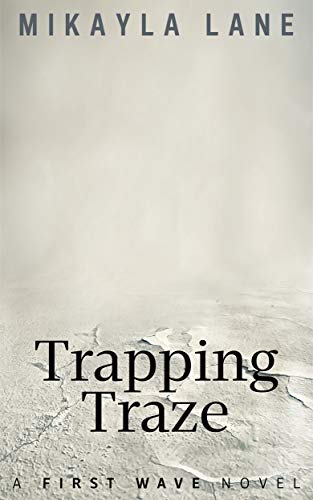 Trapping Traze (First Wave Book 13)