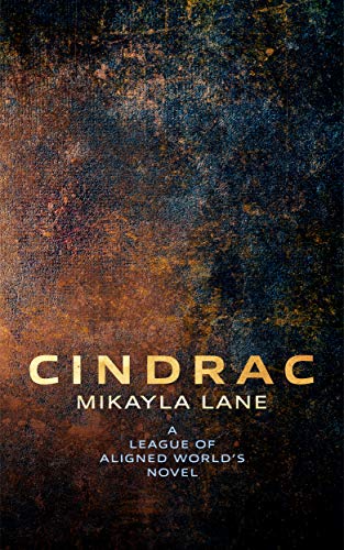 Cindrac (League of Aligned Worlds Book 4)