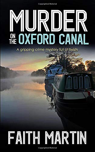 MURDER ON THE OXFORD CANAL a gripping crime mystery full of twists (DI Hillary Greene)