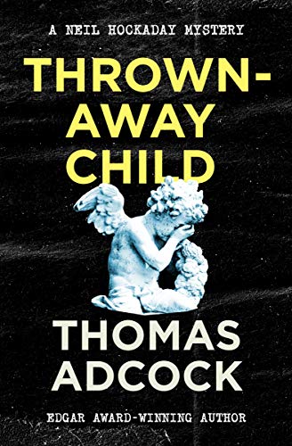 Thrown-Away Child (The Neil Hockaday Mysteries)