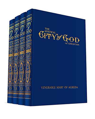 Mystical City of God: Volume I-IV