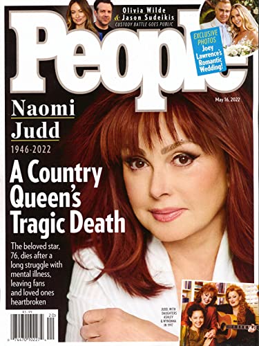 PEOPLE MAGAZINE - MAY 16, 2022 - NAOMI JUDD 1946-2022 - A COUNTRY QUEEN'S TRAGIC DEATH