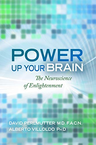 Power Up Your Brain: The Neuroscience of Enlightenment