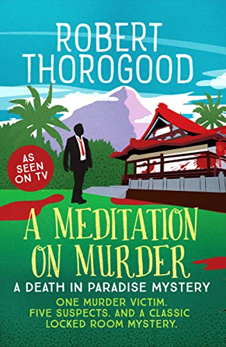 A Meditation on Murder (A Death in Paradise Mystery)