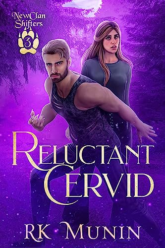 Reluctant Cervid: New Clan Shifters, Book 3