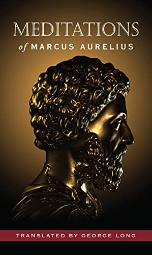 Meditations of Marcus Aurelius (Deluxe Hardcover Edition, George Long translation)