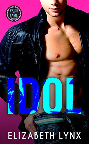 Idol: A Rock Star Enemies-To-Lovers Romance (Price of Fame Book 1)