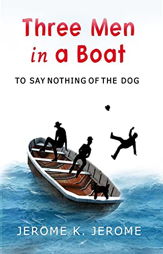 Three Men In A Boat (to say nothing of the dog)