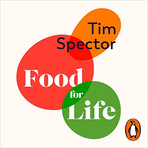 Food for Life: The New Science of Eating Well