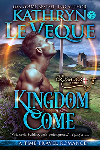 Kingdom Come: A Time-Travel Romance (Crusader series Book 2)